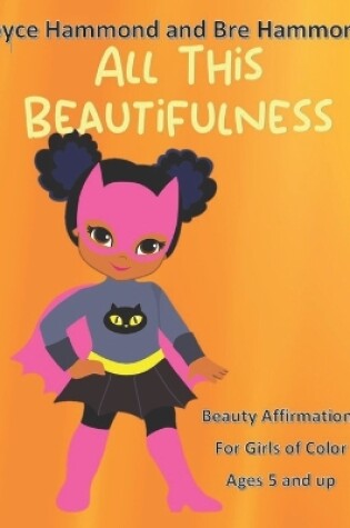 Cover of All This Beautifulness