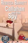 Book cover for Callahan and the Spy