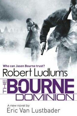 Cover of Robert Ludlum's The Bourne Dominion