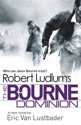 Book cover for Robert Ludlum's The Bourne Dominion