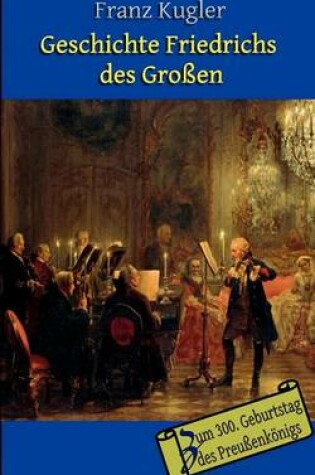 Cover of Geschichte Friedrichs Des Gro En