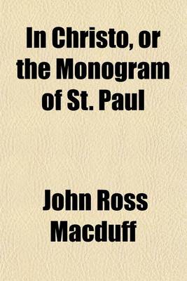 Book cover for In Christo; Or, the Monogram of St. Paul