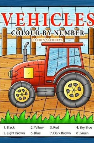 Cover of Vehicles Colour By Number