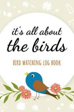 Cover of It's All About The Birds