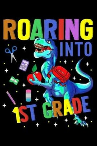 Cover of Roaring into 1st grade