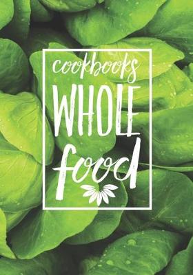 Book cover for Cookbooks Whole Food