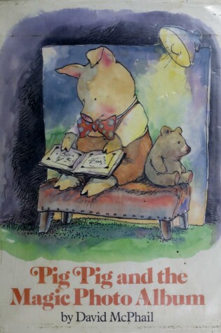 Cover of Mcphail David : Pig Pig and the Magic Photo Album (Hbk)