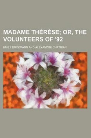 Cover of Madame Therese; Or, the Volunteers of '92