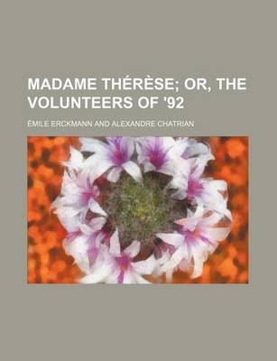 Book cover for Madame Therese; Or, the Volunteers of '92