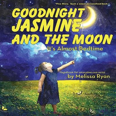 Book cover for Goodnight Jasmine and the Moon, It's Almost Bedtime