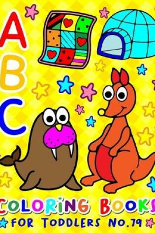 Cover of ABC Coloring Books for Toddlers No.79