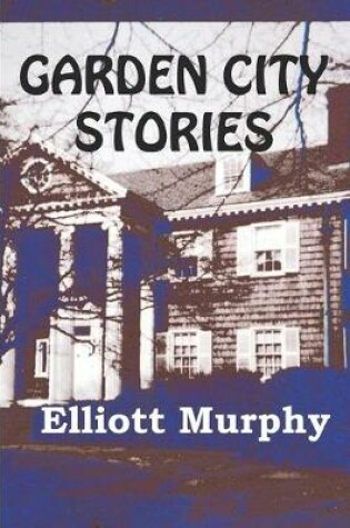 Cover of Garden City Stories