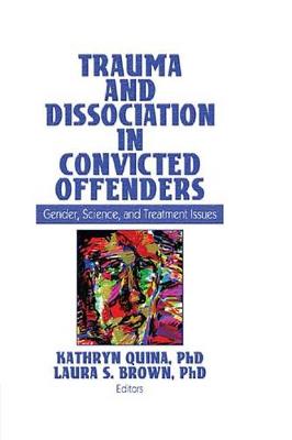 Cover of Trauma and Dissociation in Convicted Offenders