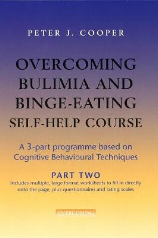 Cover of Overcoming Bulimia and Binge-Eating Self Help Course: Part Two