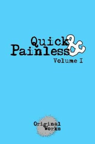 Cover of Quick & Painless