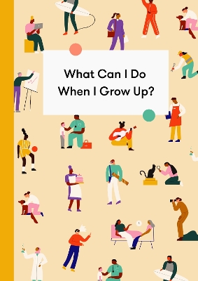 Book cover for What Can I Do When I Grow Up?