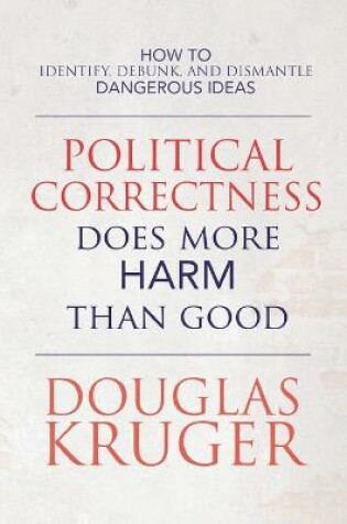 Cover of Political Correctness Does More Harm Than Good