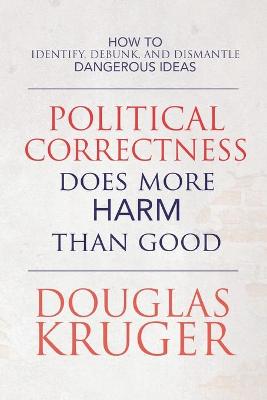 Book cover for Political Correctness Does More Harm Than Good