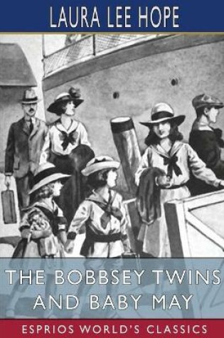 Cover of The Bobbsey Twins and Baby May (Esprios Classics)