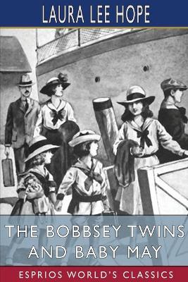 Book cover for The Bobbsey Twins and Baby May (Esprios Classics)