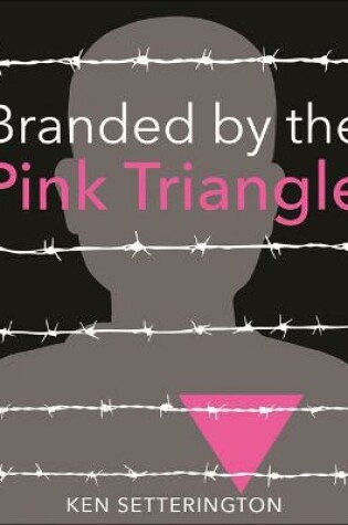 Cover of Branded by the Pink Triangle