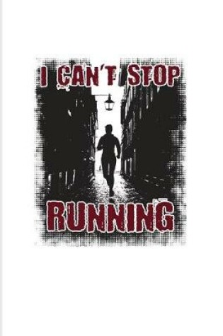 Cover of I Can't Stop Running