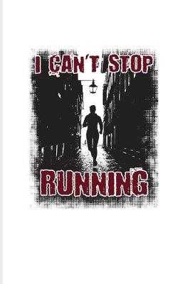 Book cover for I Can't Stop Running