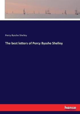 Book cover for The best letters of Percy Bysshe Shelley