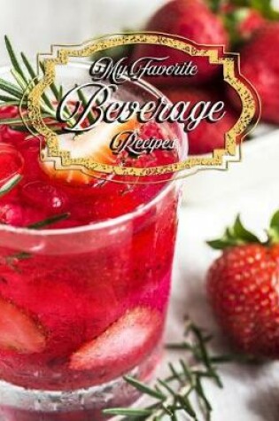 Cover of My Favorite Beverage Recipes