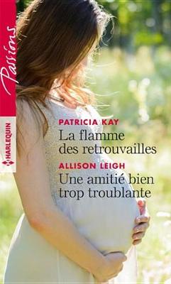 Book cover for La Flamme Des Retrouvailles - Une Amitie Bien Trop Troublante
