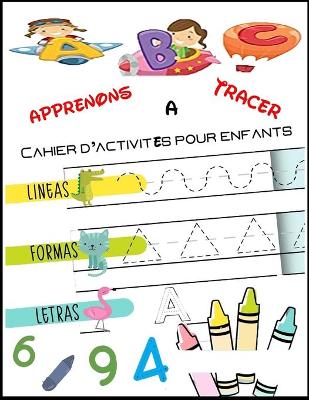 Book cover for Apprenons a tracer Cahier d'activites pour enfants
