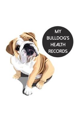 Book cover for My Bulldog's Health Records