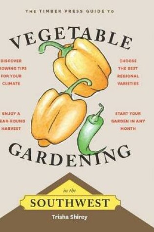 Cover of Timber Press Guide to Vegetable Gardening in the Southwest