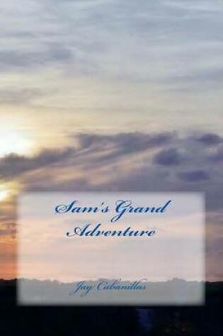 Cover of Sam's Grand Adventure