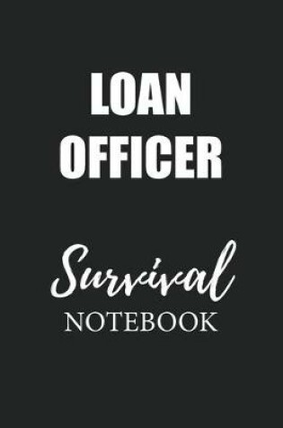 Cover of Loan Officer Survival Notebook