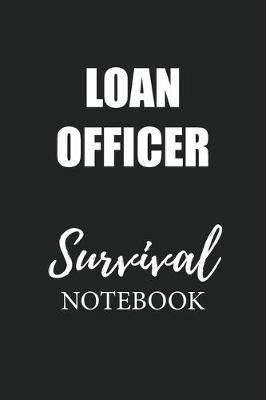 Book cover for Loan Officer Survival Notebook