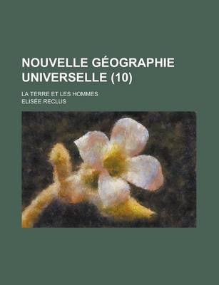 Book cover for Nouvelle Geographie Universelle; La Terre Et Les Hommes (10)