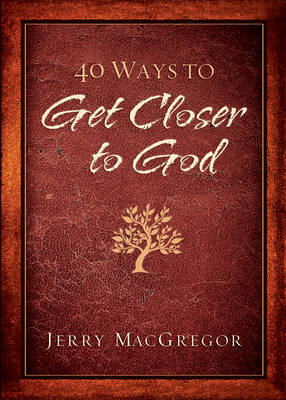 Book cover for 40 Ways to Get Closer to God