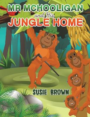 Book cover for Mr Mchooligan and His Jungle Home