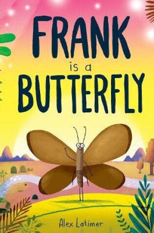 Cover of Frank is a Butterfly