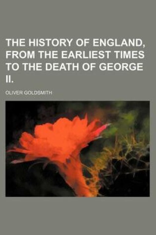 Cover of The History of England, from the Earliest Times to the Death of George II. (Volume 1)