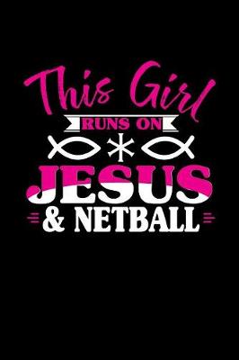 Book cover for This Girl Runs on Jesus & Netball