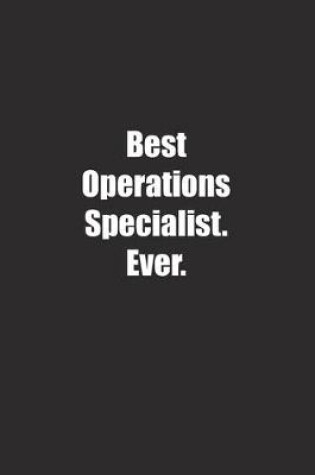 Cover of Best Operations Specialist. Ever.