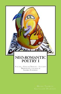 Book cover for NEO-ROMANTIC POETRY I. Italian - English/ Inglese - Italiano.