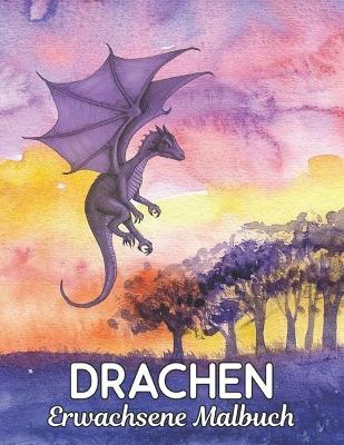 Book cover for Erwachsene Drachen Malbuch