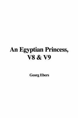 Book cover for An Egyptian Princess, V8 & V9