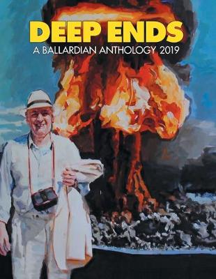 Book cover for Deep Ends 2019 a Ballardian Anthology