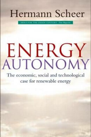 Cover of Energy Autonomy: The Economic, Social and Technological Case for Renewable Energy