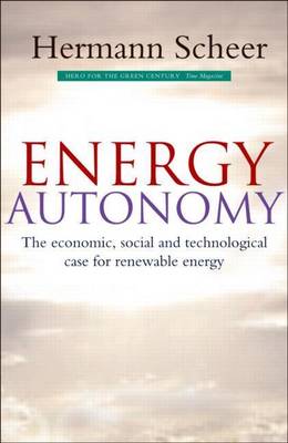 Book cover for Energy Autonomy: The Economic, Social and Technological Case for Renewable Energy