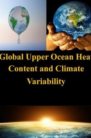 Cover of Global Upper Ocean Heat Content and Climate Variability